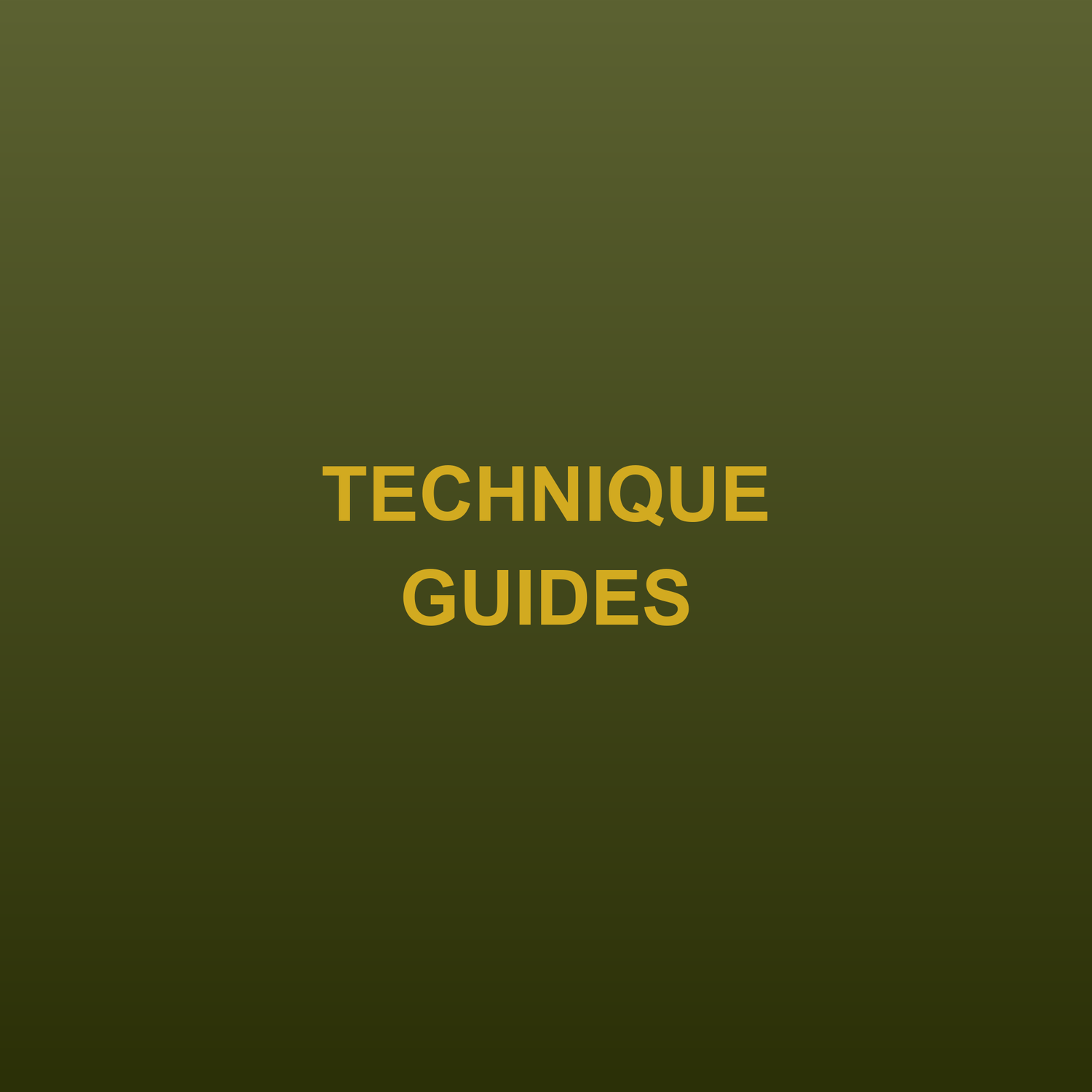 Technique Guides