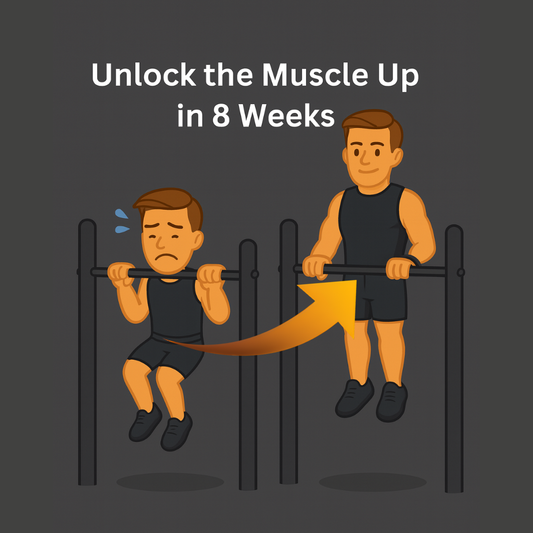 Unlock the Muscle Up in 8 Weeks